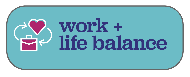 Work + Life Balance