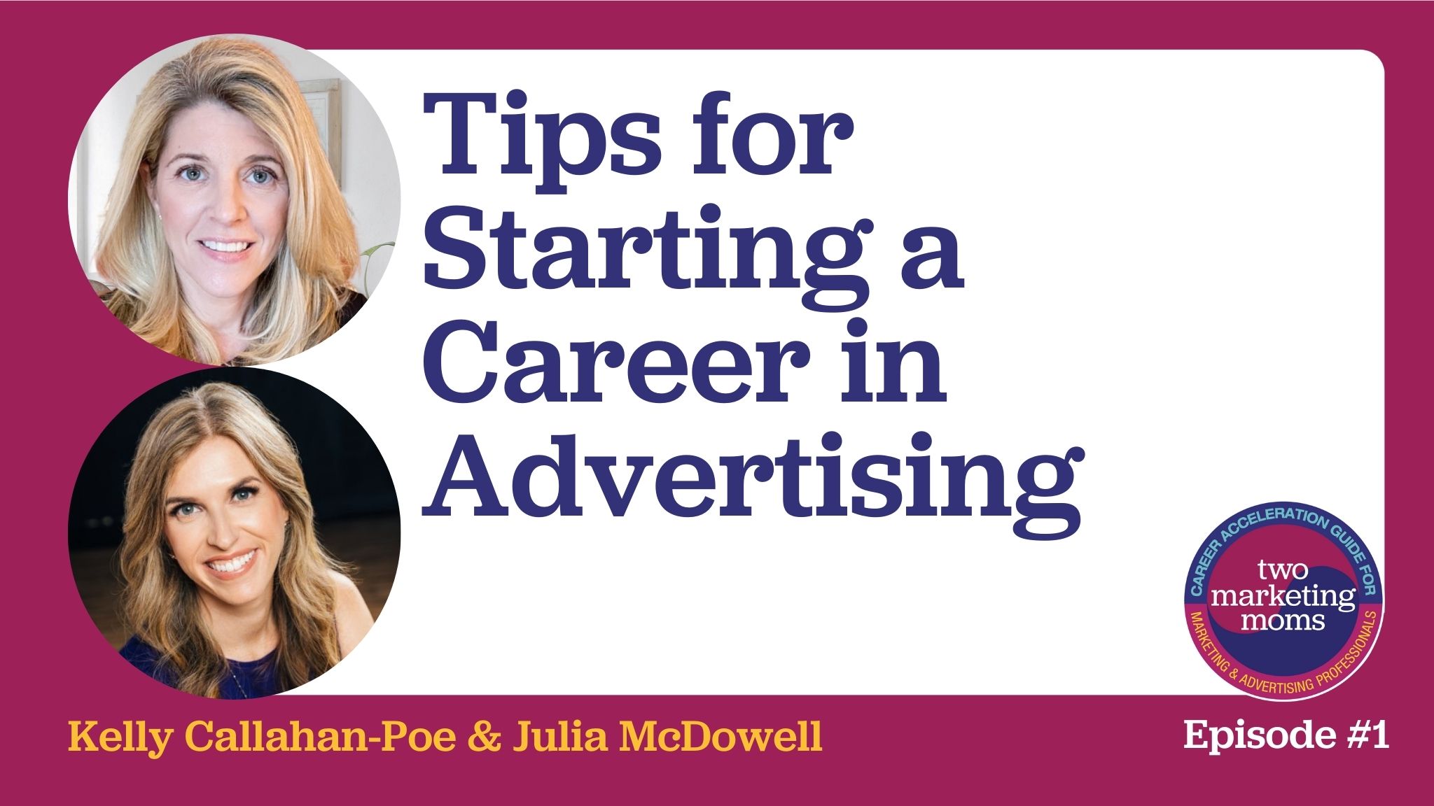 Episode 1: Tips for Starting a Career in Advertising