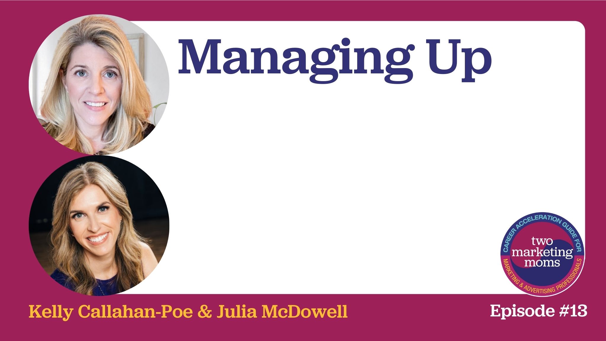 Episode 13: Managing Up