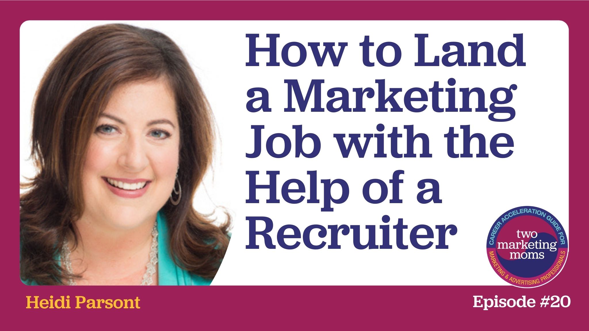 Episode 20: How to Land a Marketing Job