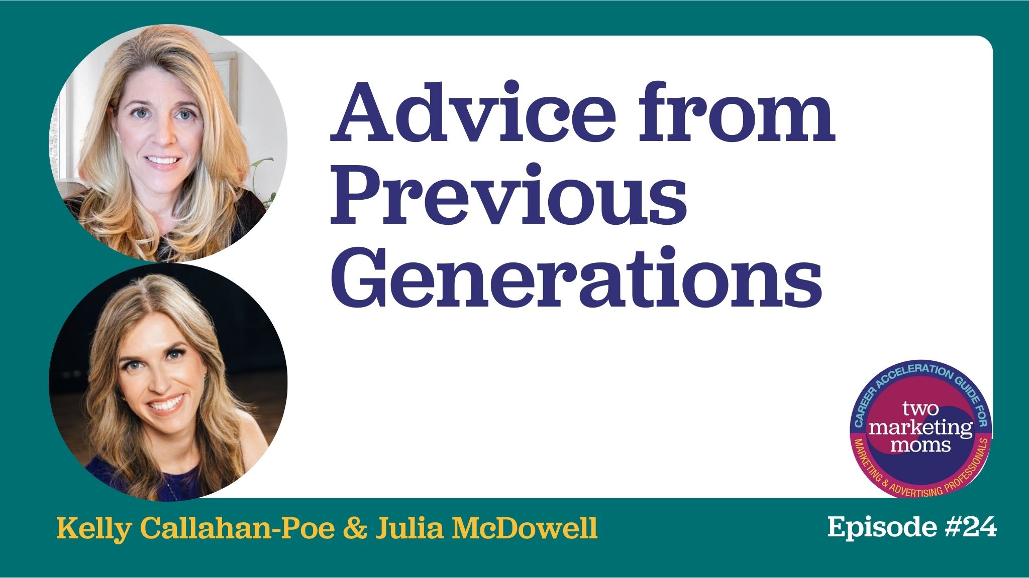 Episode 24: Advice from Previous Generations