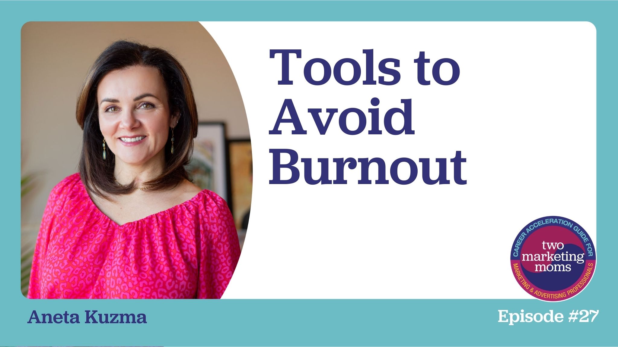 Episode 27: Tools to Avoid Burnout
