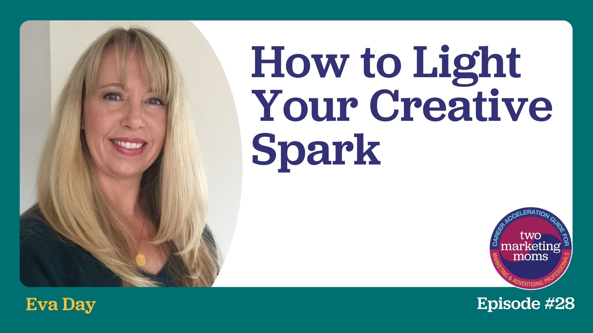 Episode 28: How to Light Your Creative Spark