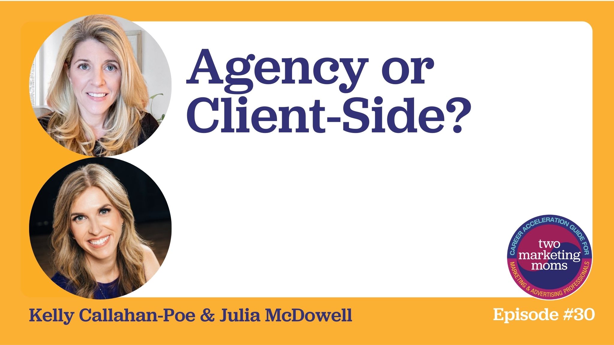 Episode 30: Agency or Client Side