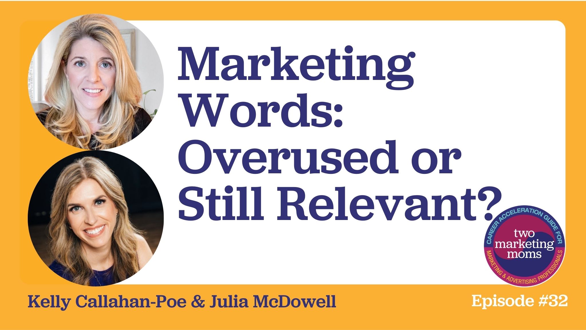 Episode 32: Marketing Words: Overused or Still Relevant?