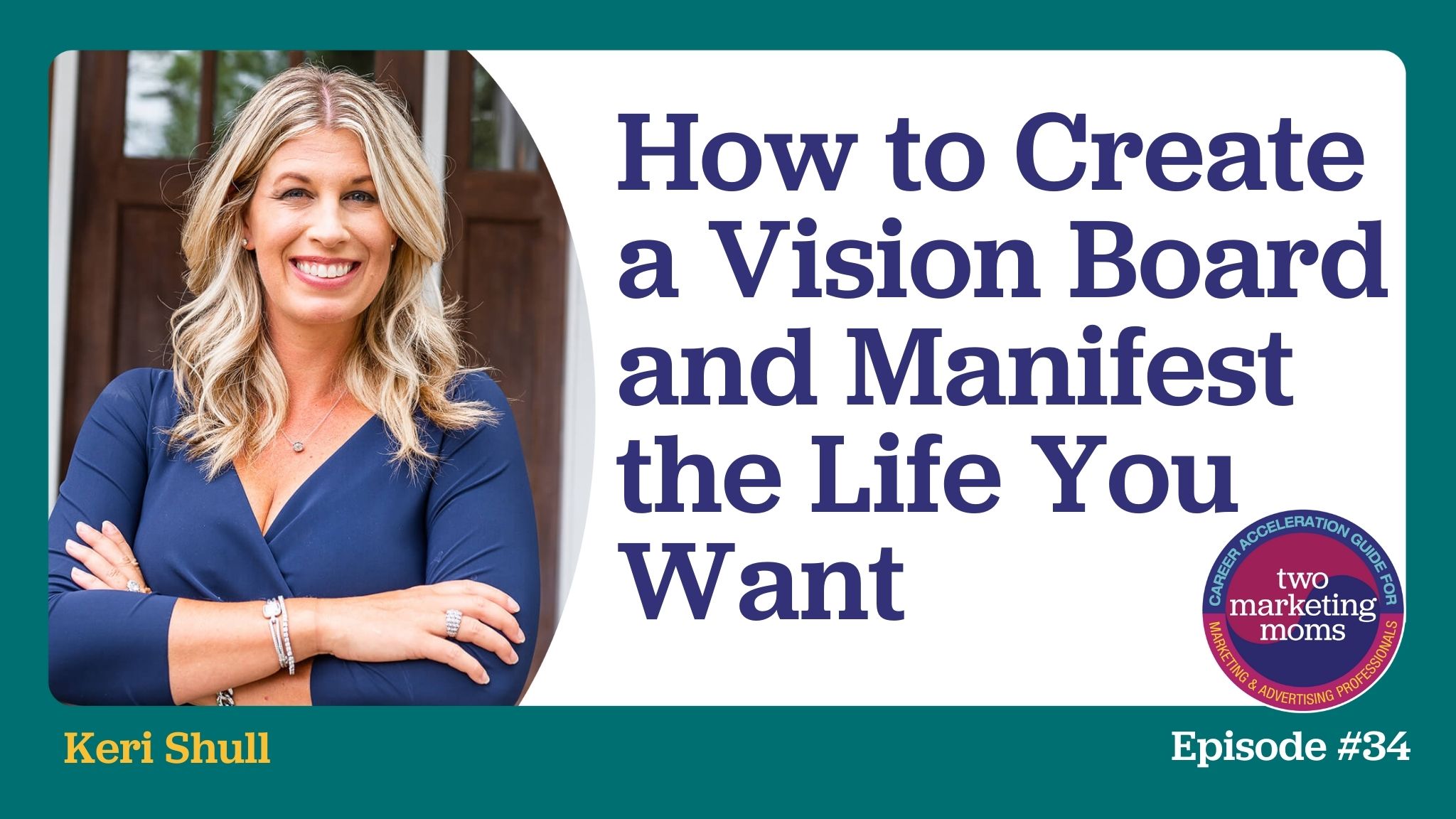 Episode 34: How to Create a Vision Board and Manifest the Life You Want
