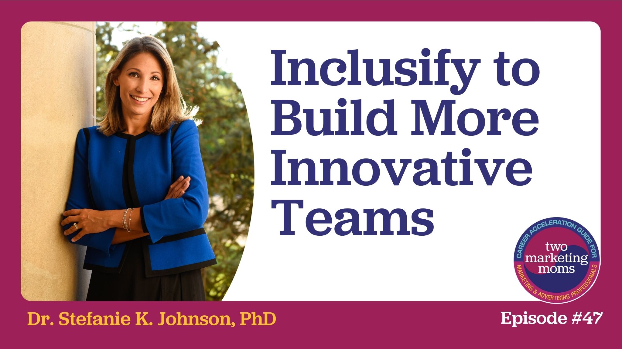 Episode 47: Inclusify to Build Innovative Teams