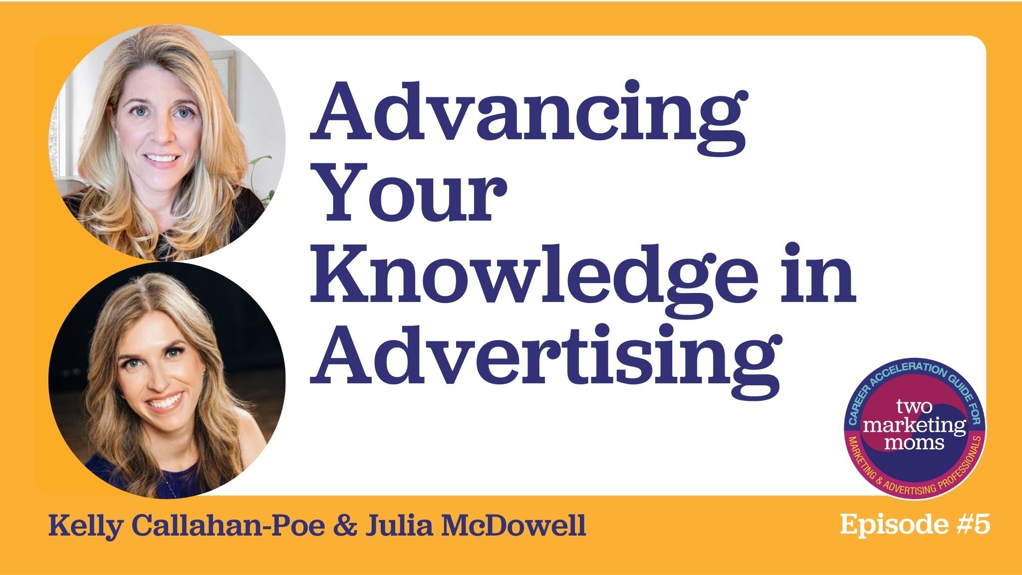 Episode 5: Advancing Your Knowledge in Advertising