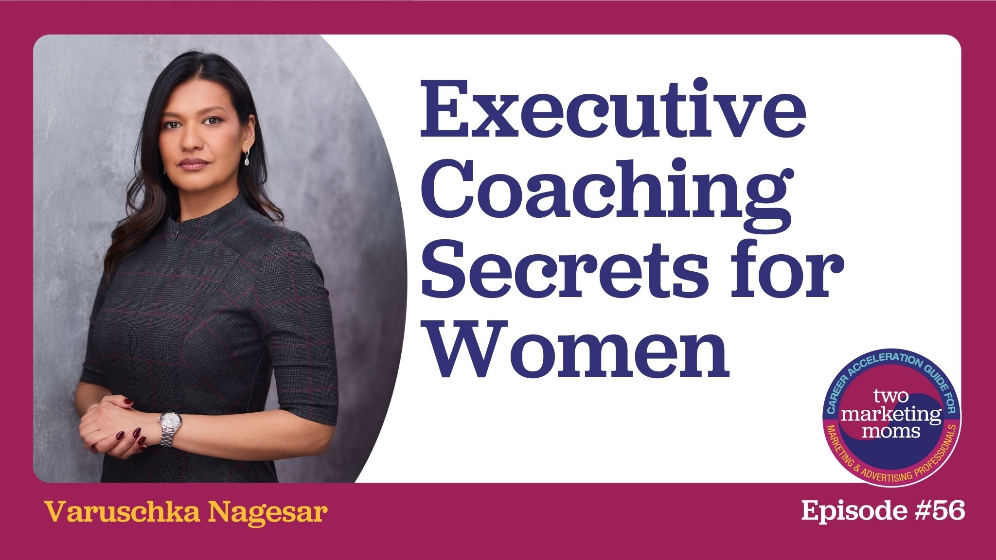 Episode 56: Executive Coaching Secrets for Women