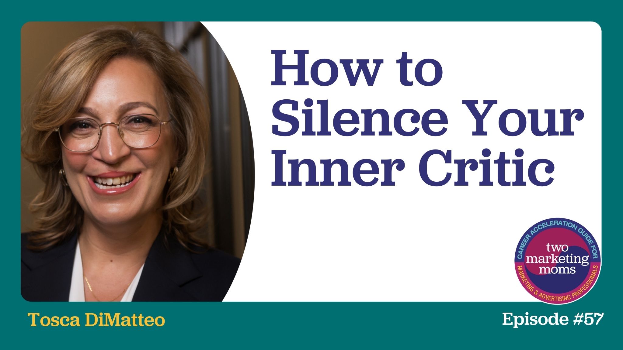 Episode 57: Silence Your Inner Critic