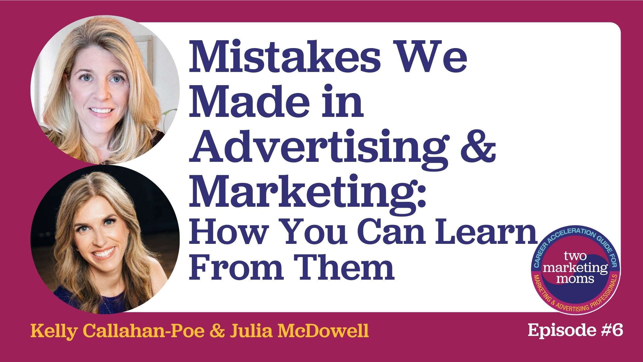 Episode 6: Mistakes We Made in Advertising and Marketing