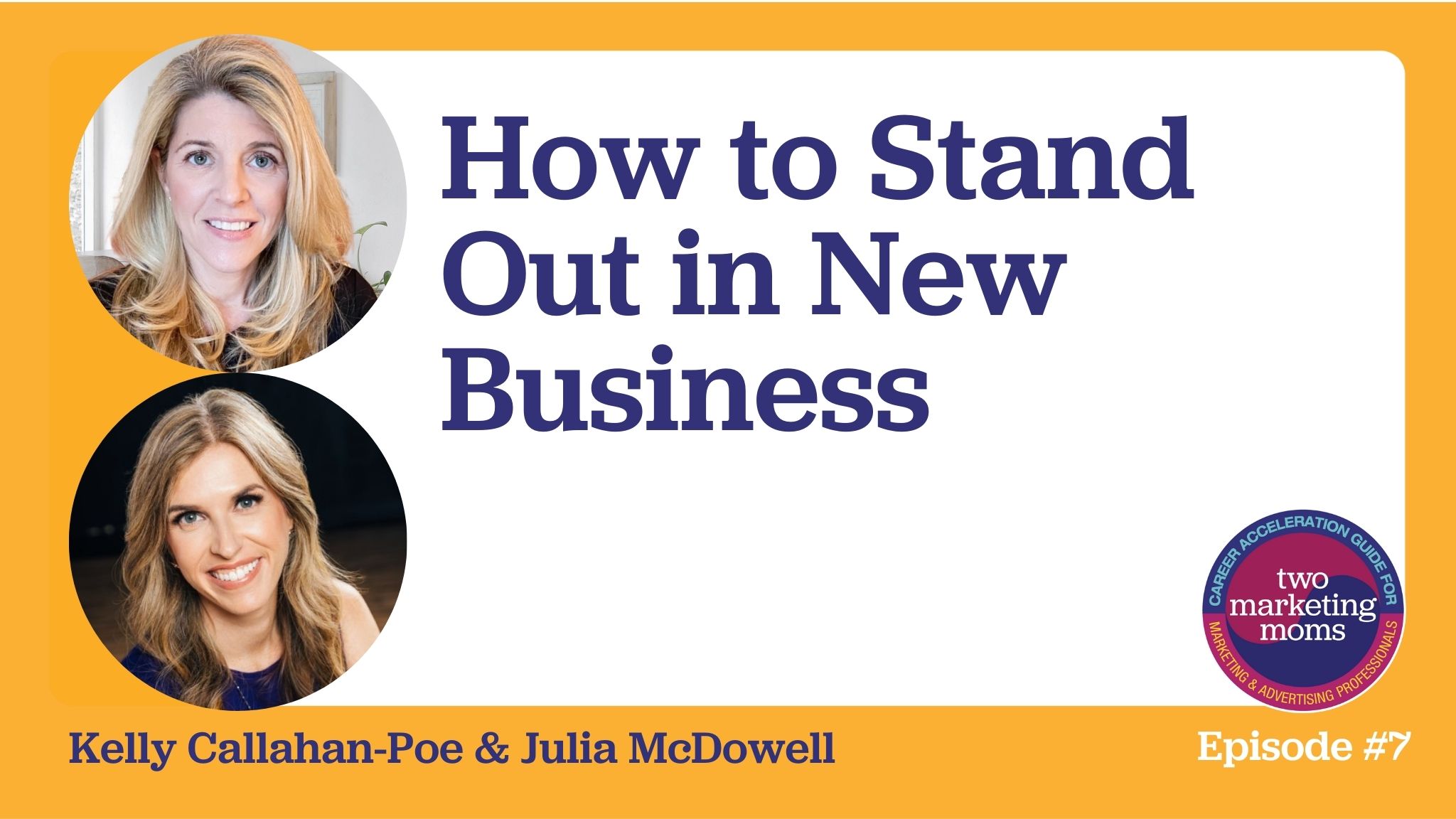 Episode 7: How to Stand Out in New Business